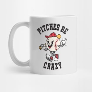 Funny Vintage Baseball: Pitches Be Crazy Mug